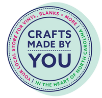 Crafts Made by You Craft Vinyl Blanks Cricut Workshops Cary North Carolina