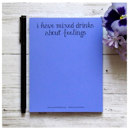 Notepad: I have Mixed Drinks about Feelings