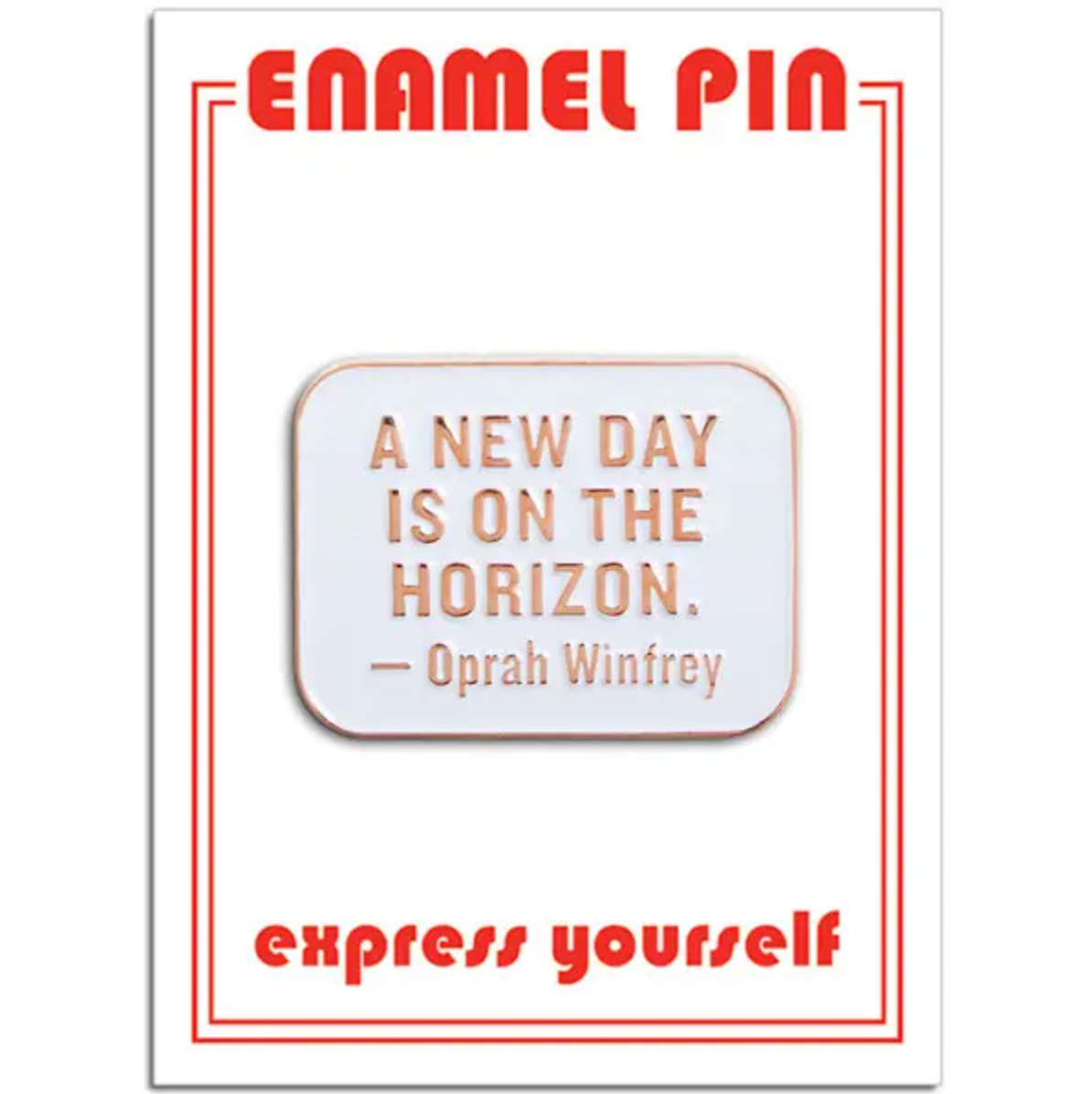 "A New Day is on the Horizon" Pin